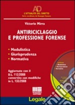 Antiriciclaggio e professione forense. Modulistica, giurisprudenza, normativa. Con CD-ROM libro