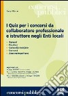 I quiz per i concorsi da collaboratore professionale e istruttore negli enti locali libro