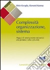 Complessità organizzazione sistema libro di Coraglia Silvio Garena Giovanni