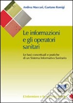 Le informazioni e gli operatori sanitari. Le basi concettuali e pratiche di un sistema informativo sanitario