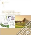 Sand, water & green. Golf progetto e paesaggio. Golf course architecture and landscape. Ediz. bilingue libro di Redaelli Danilo