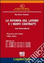 La riforma del lavoro e i nuovi contratti. Con formulario libro