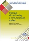 Manuale di fund raising e comunicazione sociale libro