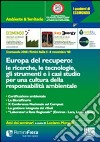 Europa del recupero. Le ricerche, le tecnologie, gli strumenti e i casi studio per una cultura della responsabilità ambientale libro