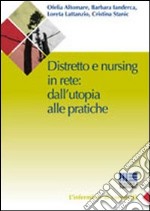 Distretto e nursing in rete: dall'utopia alle pratiche libro