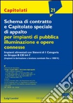 Schema di contratto e capitolato speciale di appalto per impianti di pubblica illuminazione e opere connesse libro