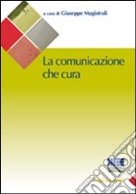 La comunicazione che cura libro