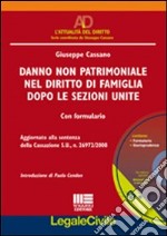 Danno non patrimoniale nel diritto di famiglia dopo le sezioni unite. Con CD-ROM libro