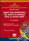 Danno non patrimoniale nel diritto di famiglia dopo le sezioni unite. Con CD-ROM libro