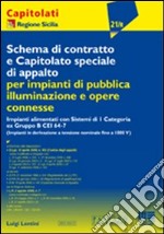 Schema di contratto e capitolato speciale di appalto per impianti di pubblica illuminazione e opere connesse libro