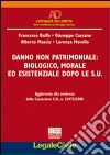 Danno non patrimoniale: biologico, morale ed esistenziale dopo le S.U. libro