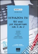 Detrazioni 730. 100 voci per risparmiare dalla A alla Z libro