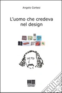 L'uomo che credeva nel design libro