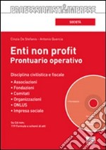 Enti non profit. Prontuario operativo. Con CD-ROM libro