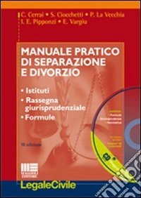 Manuale pratico di separazione e divorzio. Con CD-ROM libro
