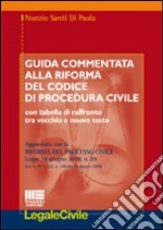 Guida commentata alla riforma del codice di procedura civile libro