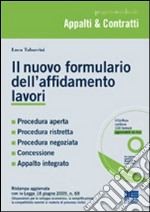 Il nuovo formulario dell'affidamento lavori. Con CD-ROM libro