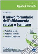 Il nuovo formulario dell'affidamento servizi e forniture. Con CD-ROM libro