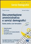 Documentazione amministrativa e servizi demografici. Guida pratica con formulario. Con CD-ROM libro