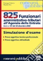 Ottocentoventicinque funzionari amministrativo-tributari all'agenzia delle entrate libro