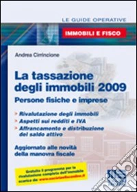 La tassazione degli immobili 2009. Persone fisiche e imprese libro