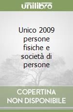 Unico 2009 persone fisiche e società di persone libro
