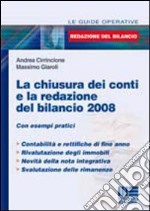 La chiusura dei conti e la redazione del bilancio 2008 libro