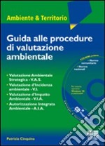 Guida alle procedure di valutazione ambientale. Con CD-ROM libro