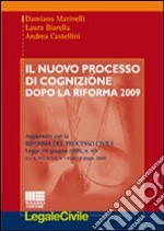 Il nuovo processo di cognizione dopo la riforma 2009 libro