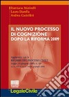 Il nuovo processo di cognizione dopo la riforma 2009 libro