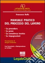 Manuale pratico del processo del lavoro. Con CD-ROM libro