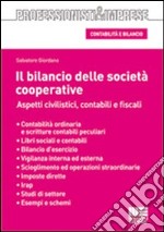 Il bilancio delle società cooperative. Aspetti civilistici, contabili e fiscali