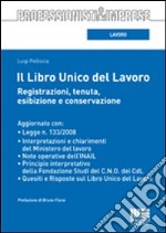 Il libro unico del lavoro. Registrazioni, tenuta, esibizione e conservazione libro