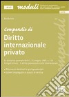 Compendio di diritto internazionale privato libro