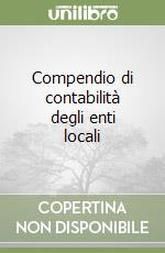 Compendio di contabilità degli enti locali