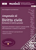 Compendio di diritto civile. Istituzioni di diritto privato. Riferimenti dottrinali e giurisprudenziali. Quesiti e verifica