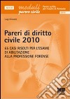 Pareri di diritto civile 2010. 65 casi risolti per l'esame di abilitazione alla professione forense libro