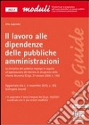 Il lavoro alle dipendenze delle pubbliche amministrazioni libro