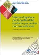 Sistema di gestione per la qualità delle residenze per anziani non autosufficienti libro