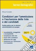 Condizioni per l'ammissione o l'esclusione delle liste e dei candidati. Con CD-ROM libro