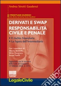 Derivati e swap. Responsabilità civile e penale libro