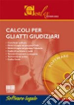 Calcoli per gli atti giudiziari. Software libro