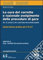 La cura del corretto e razionale svolgimento delle procedure di gara libro