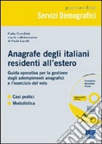 Anagrafe degli italiani residenti all'estero. Con CD-ROM libro