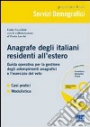 Anagrafe degli italiani residenti all'estero. Con CD-ROM libro