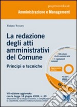 La redazione degli atti amministrativi del comune. Principi e tecniche. Con CD-ROM libro