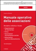 Manuale operativo delle associazioni. Con CD-ROM libro