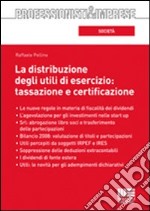 La distribuzione degli utili di esercizio: tassazione e certificazione