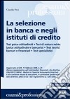 La selezione in banca e negli istituti di credito libro