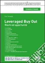 Leveraged Buy Out. Rischi ed opportunità libro